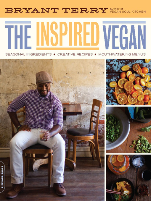 Title details for The Inspired Vegan by Bryant Terry - Available